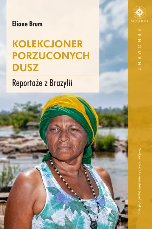 Kolekcjoner porzuconych dusz. Reportaże z Brazylii - tantis.pl
