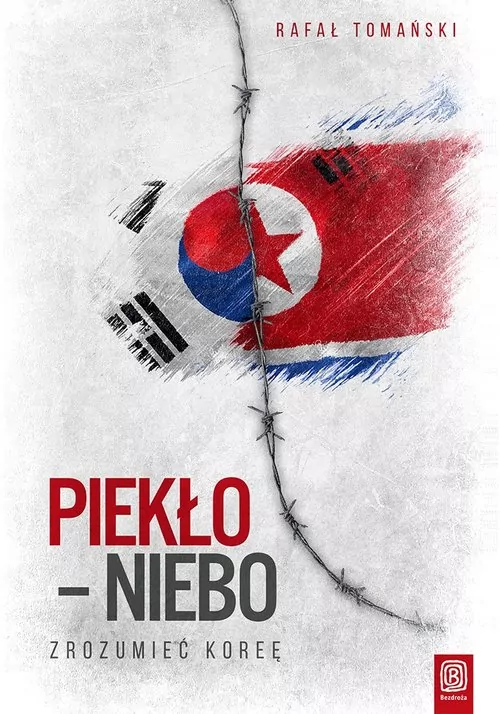 Piekło - niebo. Zrozumieć Koreę - tantis.pl