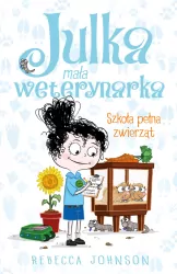 Szkoła pełna zwierząt. Julka – mała weterynarka. Tom 8