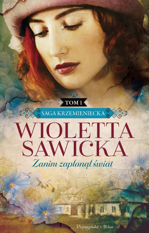 Zanim zapłonął świat. Saga krzemieniecka. Tom 1 - tantis.pl