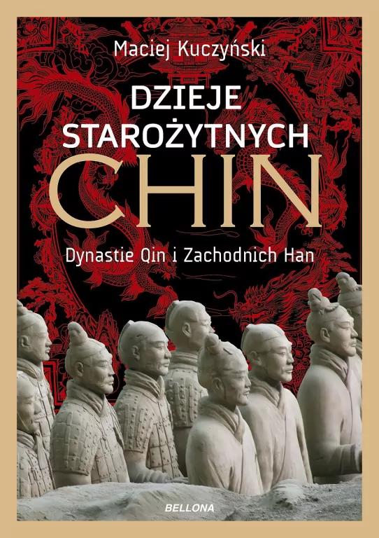Dzieje starożytnych Chin. Dynastie Qin i... - tantis.pl