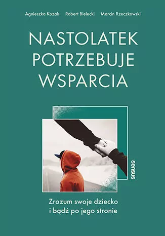 Nastolatek potrzebuje wsparcia. Zrozum swoje dziecko i bądź po jego stronie - tantis.pl