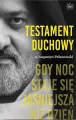 Testament duchowy. Gdy noc staje się jaśniejsza niż dzień - tantis.pl