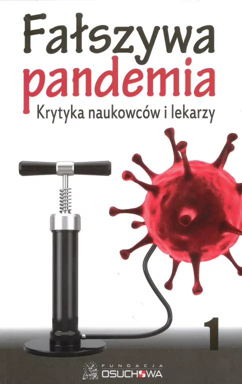Fałszywa pandemia. Krytyka naukowców i lekarzy. Tom 1 - tantis.pl