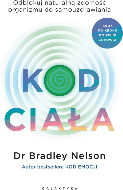 Kod ciała. Odblokuj naturalną zdolność organizmu do samouzdrawiania - tantis.pl