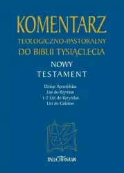 Nowy Testament. Komentarz teologiczno-pastoralny do Biblii Tysiąclecia