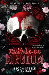 Ruthless Kingdom. Boneyard Kings. Tom 3 - tantis.pl
