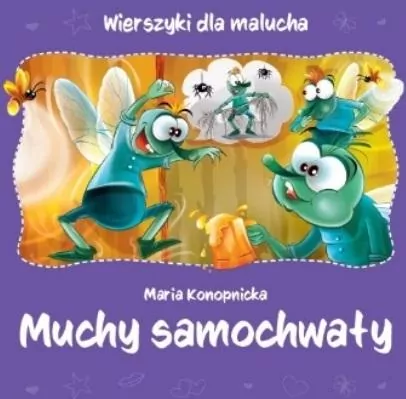 Wierszyki dla malucha. Muchy samochwały - tantis.pl