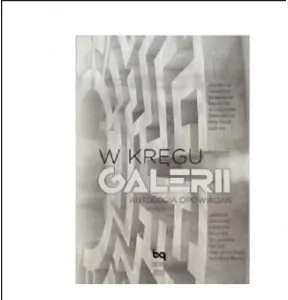 W kręgu GALERII Antologia Opowiadań - tantis.pl