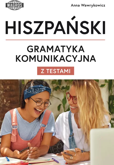 Hiszpański. Gramatyka komunikacyjna z testami - tantis.pl