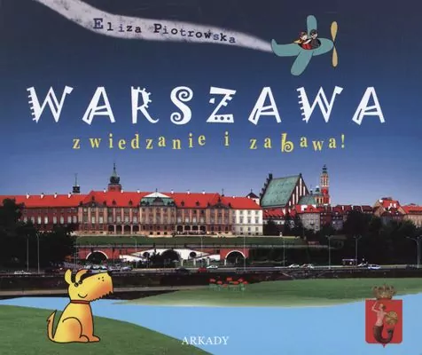 Warszawa. Zwiedzanie i zabawa - tantis.pl