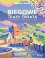 Biegowe trasy świata. 50 niesamowitych miejsc w 28 krajach - tantis.pl