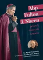 Abp Fulton J. Sheen. Prorok naszych czasów - tantis.pl
