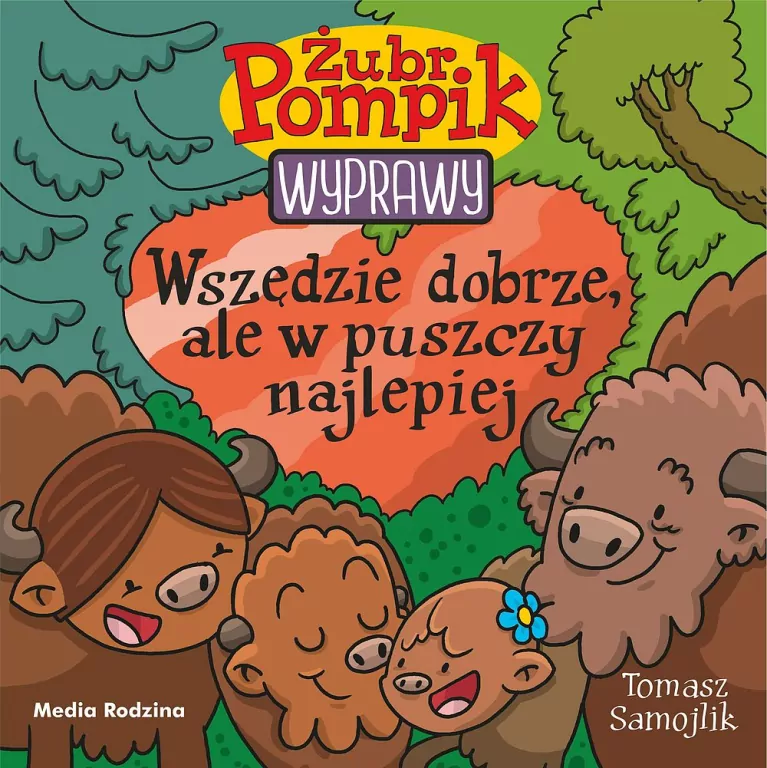 Żubr Pompik. Wyprawy T.23 Wszędzie dobrze, ale... - tantis.pl