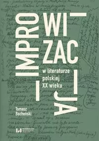 Improwizacja w literaturze polskiej XX wieku - tantis.pl