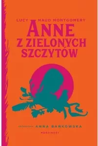 Anne z Zielonych Szczytów. Tom 1