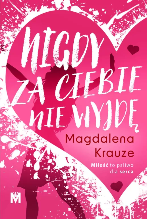 Nigdy za ciebie nie wyjdę - tantis.pl