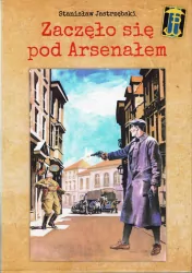 Zaczęło się pod Arsenałem