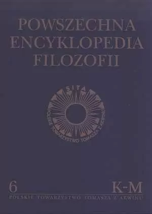 Powszechna Encyklopedia Filozofii K-M. Tom 6 - tantis.pl