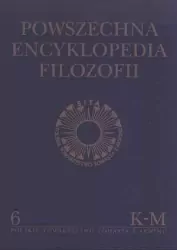 Powszechna Encyklopedia Filozofii K-M. Tom 6