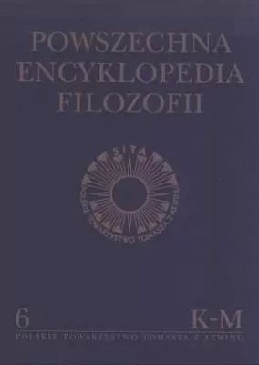Powszechna Encyklopedia Filozofii K-M. Tom 6