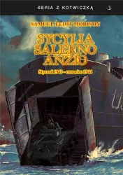 Sycylia-Salerno-Anzio. Styczeń 1943-czerwiec 1944. Tom 13