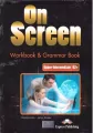 On Screen. Upper-Intermediate B2+. Workbook (Ćwiczenia) + Grammar Book. Język angielski - tantis.pl