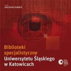 Biblioteki specjalistyczne Uniwersytetu Śląskiego w Katowicach