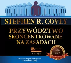 Przywództwo skoncentrowane na zasadach. Audiobook
