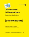 Baśnie braci Grimm. Cuentos de Grimm Z podręcznym słownikiem hiszpańsko-polskim - tantis.pl