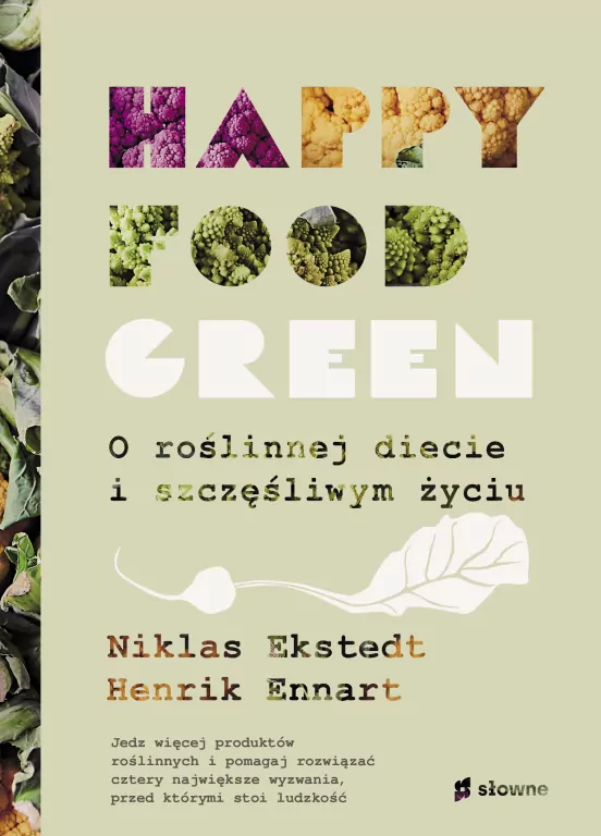 Happy food green. O roślinnej diecie i szczęśliwym życiu - tantis.pl