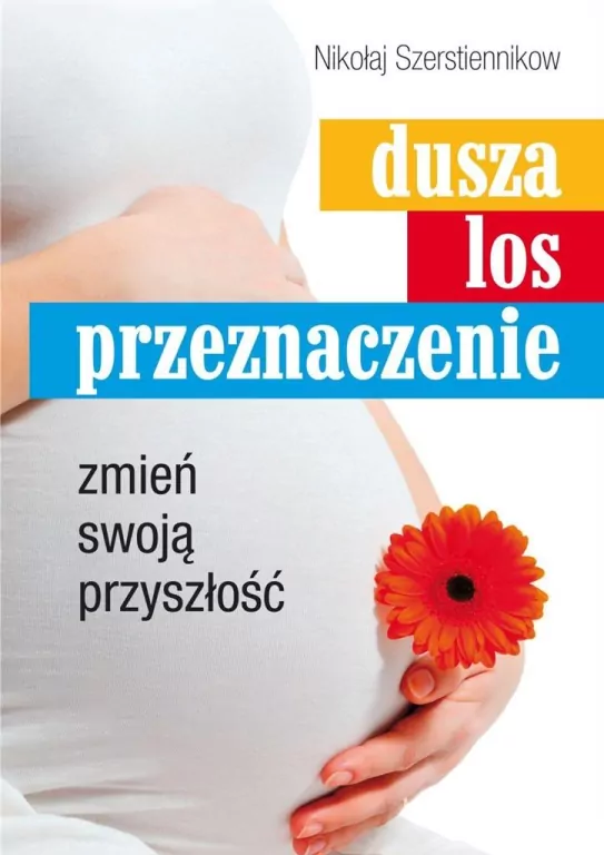 Dusza, los, przeznaczenie. Zmień swoją przyszłość - tantis.pl