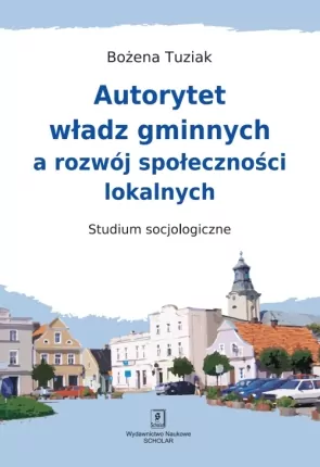 Autorytet władz gminnych a rozwój społeczności... - tantis.pl
