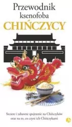 Przewodnik ksenofoba. Chińczycy w.2024