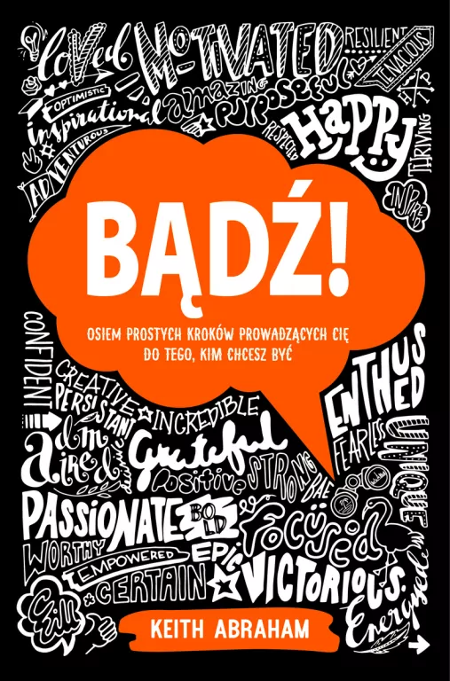 Bądź! Osiem prostych kroków prowadzących cię do tego, kim chcesz być - tantis.pl