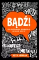 Bądź! Osiem prostych kroków prowadzących cię do tego, kim chcesz być - tantis.pl