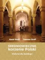 Średniowieczne korzenie Polski - tantis.pl