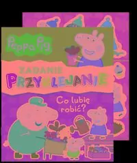 Peppa Pig. Co lubię robić? Zadanie Przyklejanie - tantis.pl