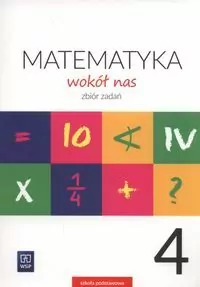 Matematyka wokół nas. Zbiór zadań. Klasa 4. Szkoła podstawowa - tantis.pl