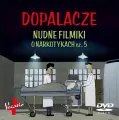 Dopalacze. Nudne filmiki o narkotykach cz. 5 DVD - tantis.pl