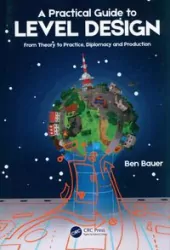 A Practical Guide to Level Design