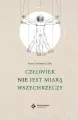 Człowiek nie jest miarą wszechrzeczy - tantis.pl
