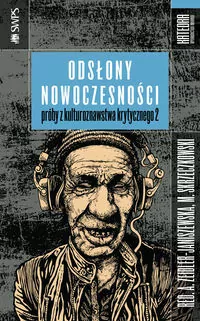 Odsłony nowoczesności. Próby z kulturoznawstwa krytycznego 2 - tantis.pl