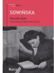 Gorzkie lata. Z wyżyn władzy do stalinowskiego więzienia. Świadectwa. Polska XX wiek - tantis.pl