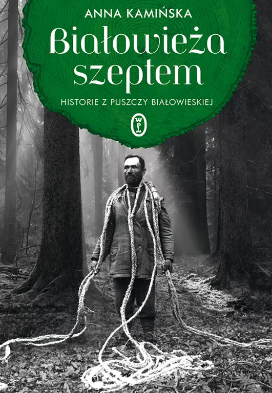 Białowieża szeptem. Historie z Puszczy... - tantis.pl