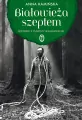 Białowieża szeptem. Historie z Puszczy... - tantis.pl