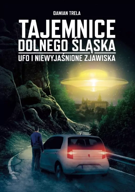 Tajemnice Dolnego Śląska. Ufo i niewyjaśnione zjawiska - tantis.pl