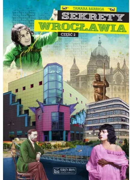 Sekrety Wrocławia. Sekrety. Część 2 - tantis.pl