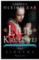 Lilie królowej. Siostry. Saga średniowieczna. Tom 1 - tantis.pl