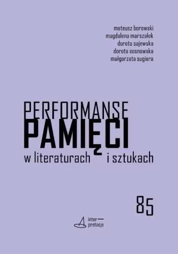 Performanse pamięci w literaturach i sztukach - tantis.pl